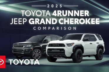 2025 Toyota 4Runner vs 2025 Jeep Grand Cherokee