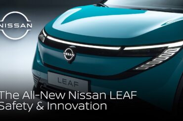All-New LEAF feature highlights - Ep1: Safety and Innovation | Nissan