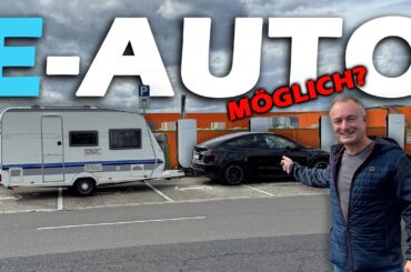 Elektroauto & Wohnwagen - geht das? | Teil 1