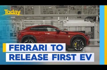 Ferrari reveals they are releasing their first electric vehicle | Today Show Australia