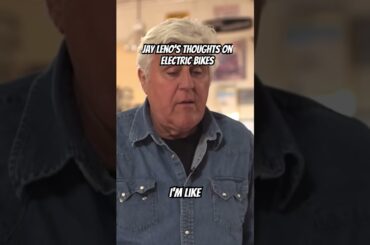 Jay Leno’s Thoughts on Electric Bikes