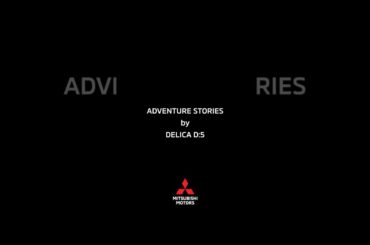 ADVENTURE STORIES BY DELICA D:5 - TEASER #1