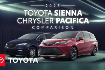 2025 Toyota Sienna vs 2025 Chrysler Pacifica Comparison | Toyota