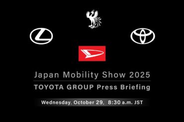 Japan Mobility Show 2025　TOYOTA GROUP Press Briefing