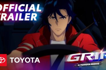 GRIP Anime Movie | Trailer | Final Ride | Toyota