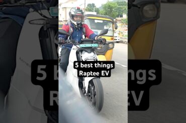 5 Best things in Raptee EV