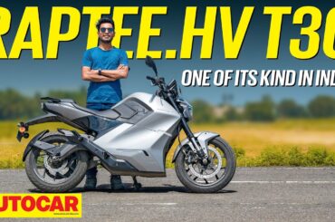 Raptee.HV T30 review - India's first high-voltage electric motorcycle | First Ride | Autocar India