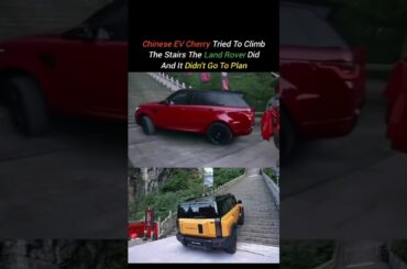 Chinese EV Cherry Tried To Climb The Stairs The Land Rover Did And It Didn't Go To Plan #car