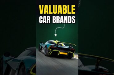 5 Most Valuable Car Brands!!