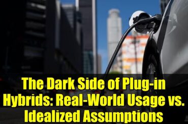 The Dark Side of Plug-in Hybrids: Real-World Usage vs. Idealized Assumptions