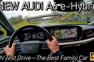 The NEW Audi A6 Avant e-Hybrid quattro POV Test Drive -  The Best Family Car