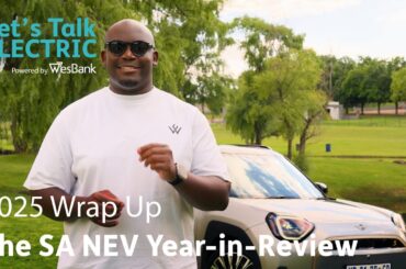 Let's Talk Electric Episode 4: SA’s new energy vehicle revolution - what 2025 taught us