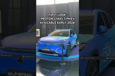 Here’s your first look at Proton e.MAS 7 PHEV!