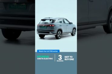 3 reasons to not buy one | Hyundai Creta Electric 2025 FAQ #03