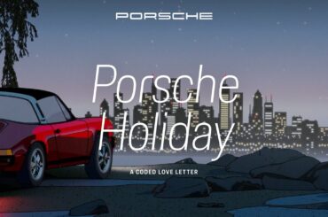 Porsche Holiday | The Coded Love Letter