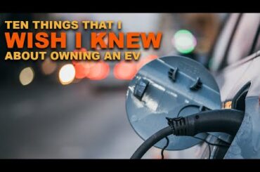I Wish I Knew This Before I Bought my Electric Vehicle