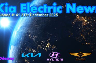 Kia Electric News Episode #141 21st December 2025