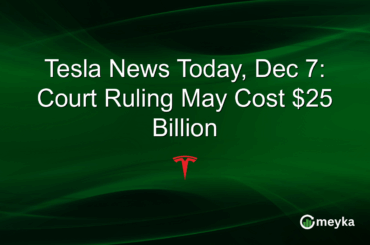 Tesla News Today, Dec 7: Court Ruling May Cost $25 Billion