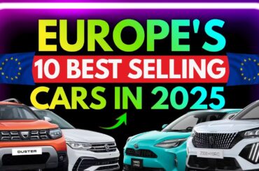 Top 10 Best Selling Cars in Europe in 2025 - Tesla Falls, But Still No.1 EV