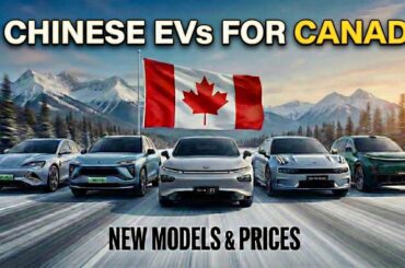 These Chinese EVs Coming to Canada in 2026 | Ban Is Over!