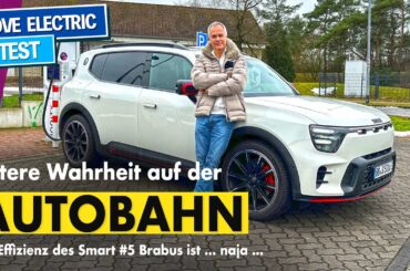 Smart #5 Brabus - Die bittere Wahrheit auf der Autobahn - Reichweite Effizienz und Ladekurve