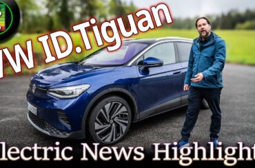 Electric News Highlights - VW ID.4 will be called ID.Tiguan