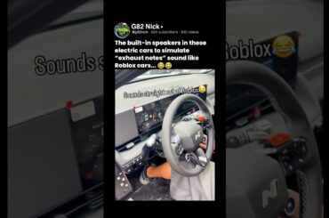 The built-in speakers in these electric cars to simulate “exhaust notes” sound likeRoblox cars...