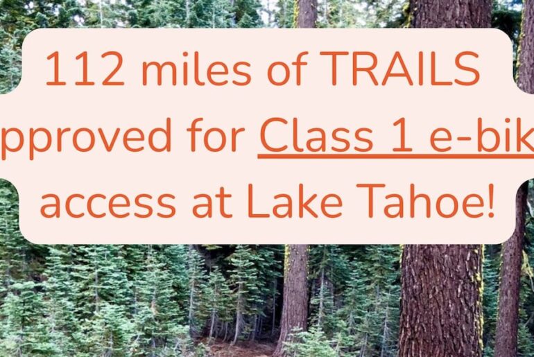 Class 1 pedal-assist e-bikes can go on 112 miles of Tahoe trails