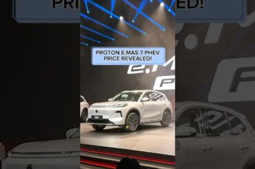 Proton e.MAS 7 PHEV starts at just RM106k! #proton #phev #emas7