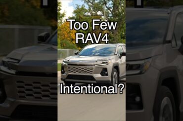 Is the RAV4 intentionally hard to get? #shorts #shortvideo #viralshort