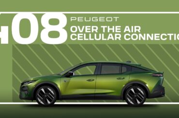 Peugeot Tutorials | 408 Over The Air Cellular Connection