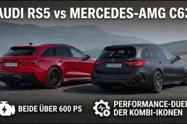 639 PS Audi RS5 Avant vs. 680 PS Mercedes-AMG C63 S E Performance T-Modell