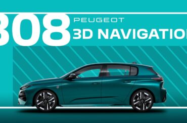 Peugeot Tutorials | 308 and 308 SW 3D Navigation