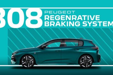 Peugeot Tutorials | 308 and 308 SW  Regenerative braking system