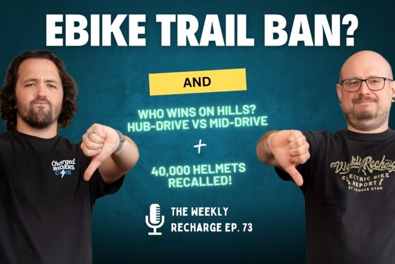 Should E-Bikes Be Banned From Multi-Use Trails? + Mid-Drive Vs Hub-Drive Hill Test Winner TWR Ep 73