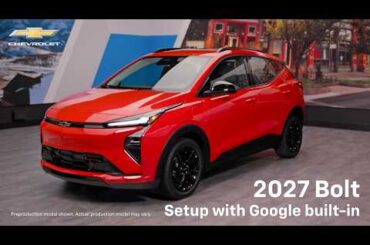 How to Get Started with Google Built-in Compatibility in 2027 Chevy Bolt | Chevrolet