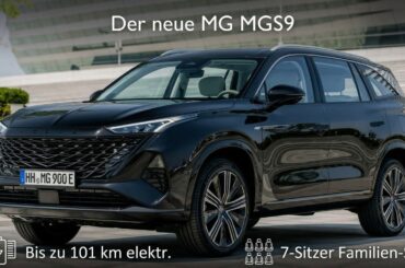 2026 MG MGS9 PHEV: Neuer 7-Sitzer Plug-in-Hybrid SUV im ersten Check