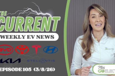 The Current : Weekly EV News Ep #105 Mar 8, 2026