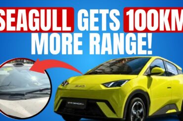 NEW BYD Seagull Gets 100km MORE Range and Advanced Self Driving