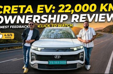 Hyundai Creta Electric Ownership Review 22,000 KM | Charging, Cost, Problems