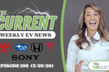 The Current : Weekly EV News Ep #108 Mar 29, 2026