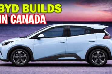 BYD Wants to BUILD a Factory in Canada | Ford and GM Are Finished