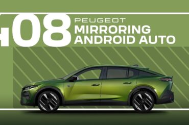 Peugeot Tutorials | 408 Mirroring Android Auto