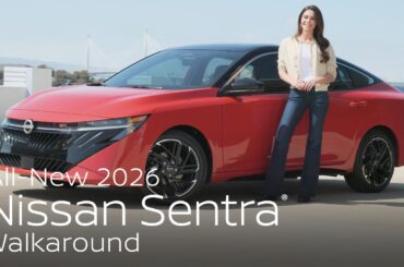 All-New 2026 Nissan Sentra® Walkaround: Experience Nissan’s Latest Compact Sedan