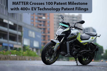 MATTER Surpasses 100 Granted Patents in Electric Mobility Technologies - Asia Pacific