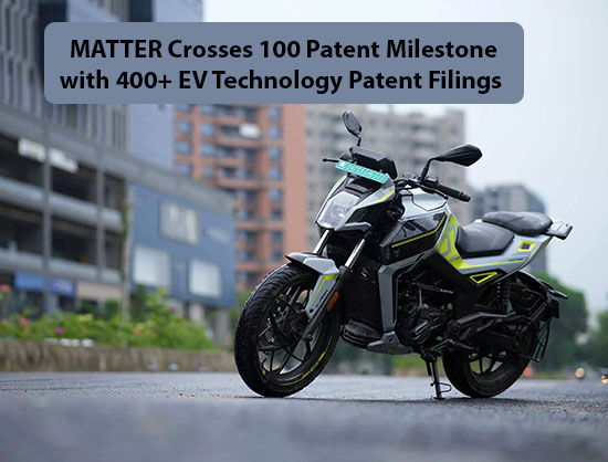 MATTER Surpasses 100 Granted Patents in Electric Mobility Technologies - Asia Pacific