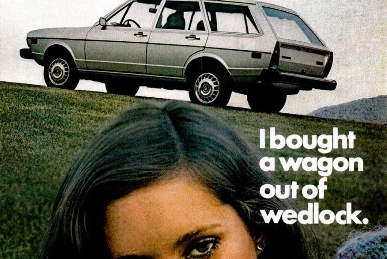 I bought a wagon out of wedlock.