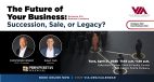April 21: VIA Luncheon, ‘The Future of Your Business, Succession, Sale or Legacy?’