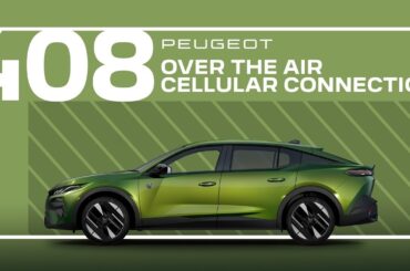 Peugeot Tutorials | 408 Over The Air Cellular Connection