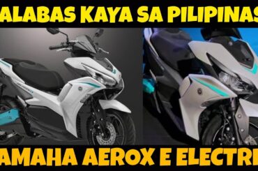 YAMAHA AEROX E ELECTRIC SCOOTER ANG SAGOT SA MAHAL NA GASOLINA!